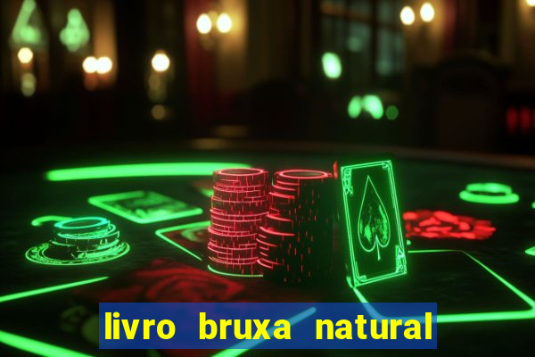 livro bruxa natural pdf gratis